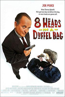 17吃瓜网《一个布袋八个头 8 Heads in a Duffel Bag》免费在线观看